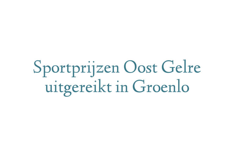 Sportprijzen Oost Gelre uitgereikt in Groenlo