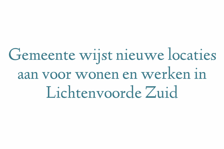 Gemeente wijst nieuwe locaties aan voor wonen en werken in Lichtenvoorde Zuid