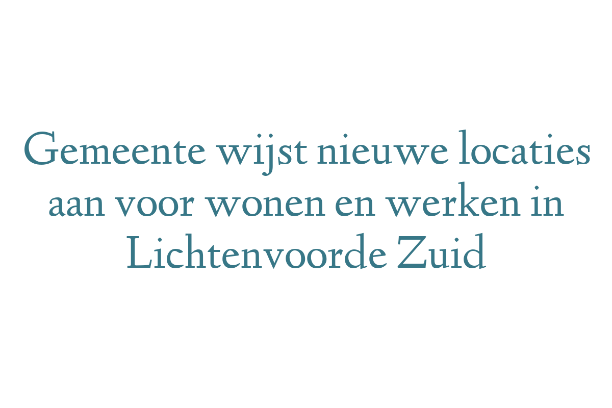 Gemeente wijst nieuwe locaties aan voor wonen en werken in Lichtenvoorde Zuid