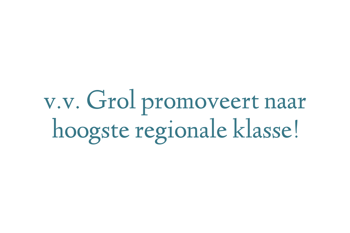 v.v. Grol promoveert naar hoogste regionale klasse!