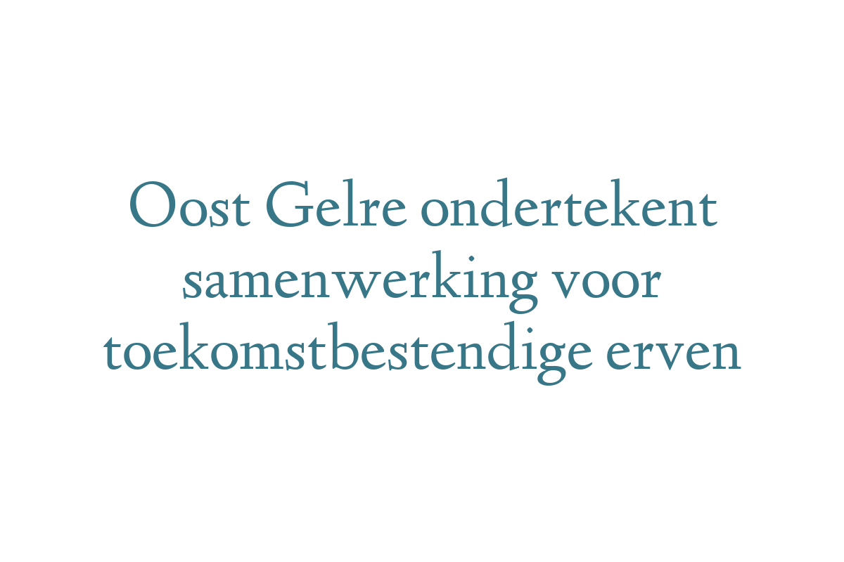 Oost Gelre ondertekent samenwerking voor toekomstbestendige erven