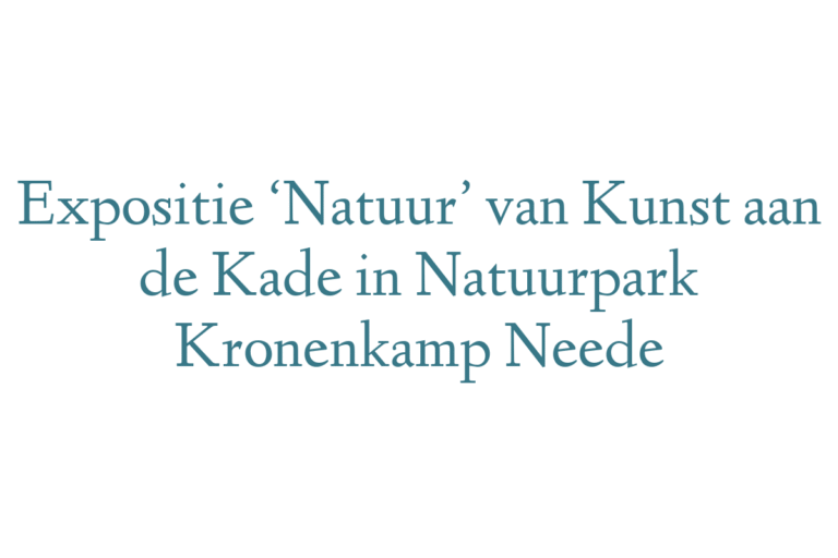 Expositie ‘Natuur’ van Kunst aan de Kade in Natuurpark Kronenkamp Neede