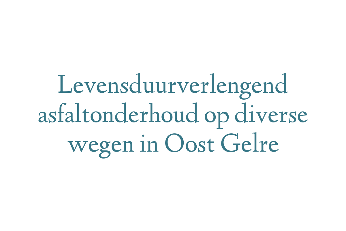 Levensduurverlengend asfaltonderhoud op diverse wegen in Oost Gelre