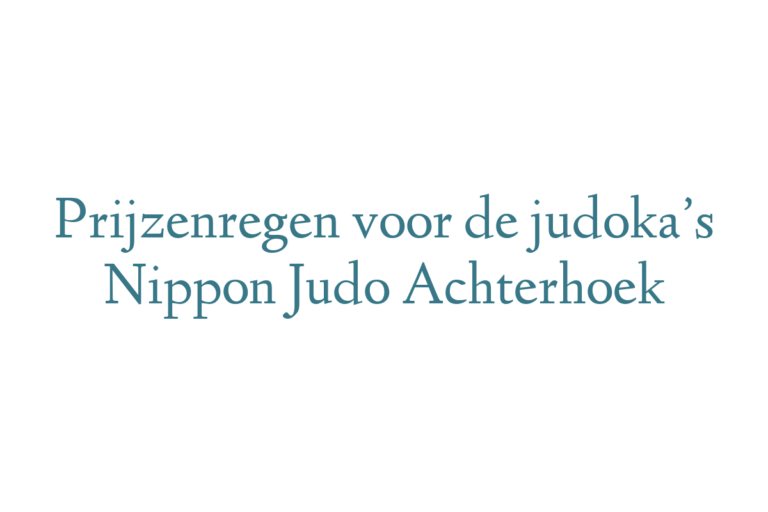 Prijzenregen voor de judoka’s Nippon Judo Achterhoek