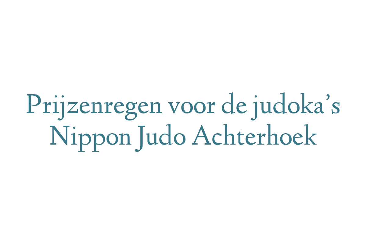 Prijzenregen voor de judoka’s Nippon Judo Achterhoek