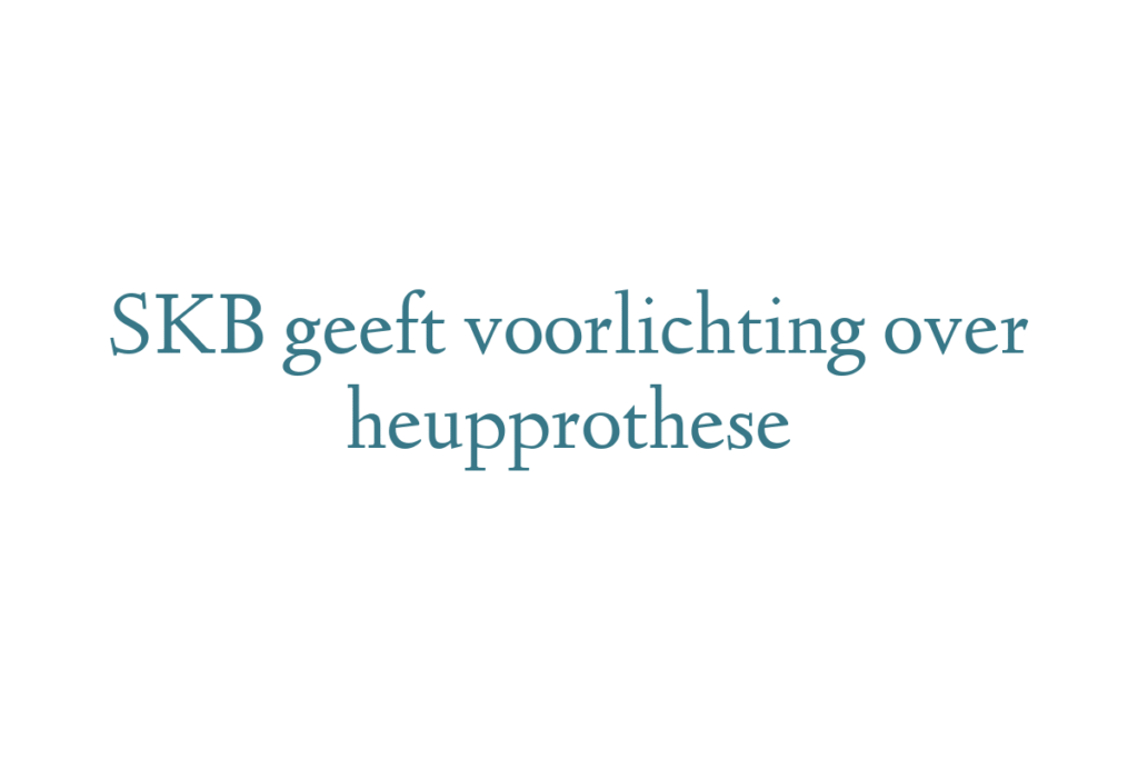 SKB geeft voorlichting over heupprothese