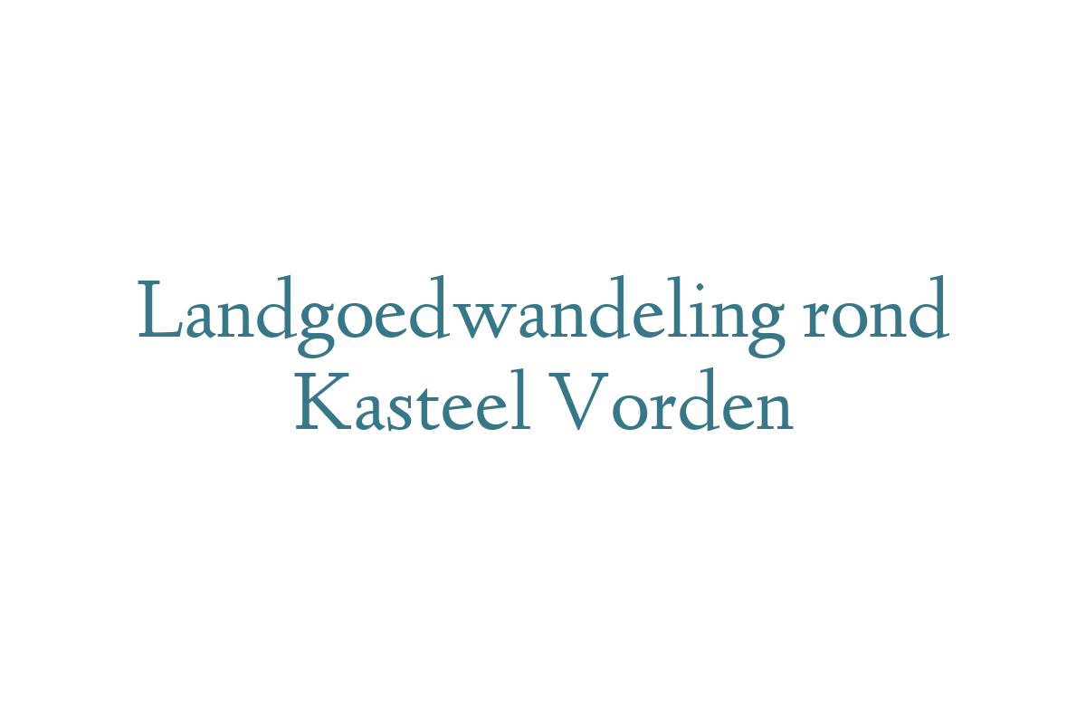 Landgoedwandeling rond Kasteel Vorden