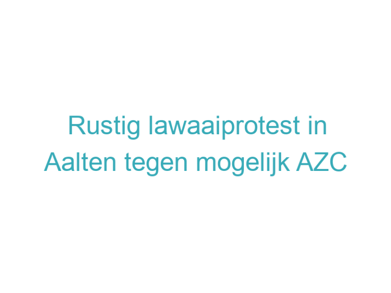 Rustig lawaaiprotest in Aalten tegen mogelijk AZC